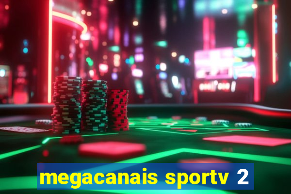 megacanais sportv 2